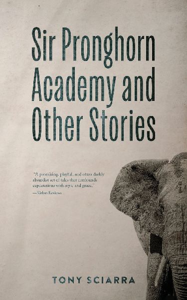 Sir Pronghorn Academy and Other Stories
