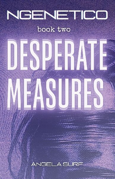 NGenetico: Desperate Measures