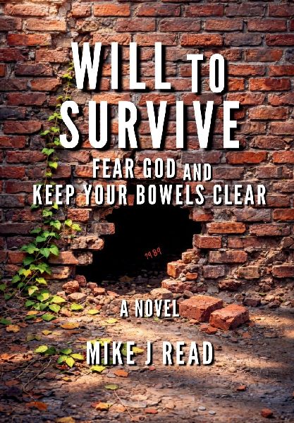 Will to Survive: Fear God and Keep Your Bowels Clear