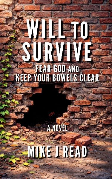 Will to Survive: Fear God and Keep Your Bowels Clear