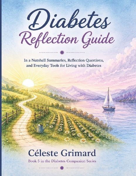 Diabetes Reflection Guide: In a Nutshell Summaries, Reflection Questions, and Everyday Tools for Living with Diabetes