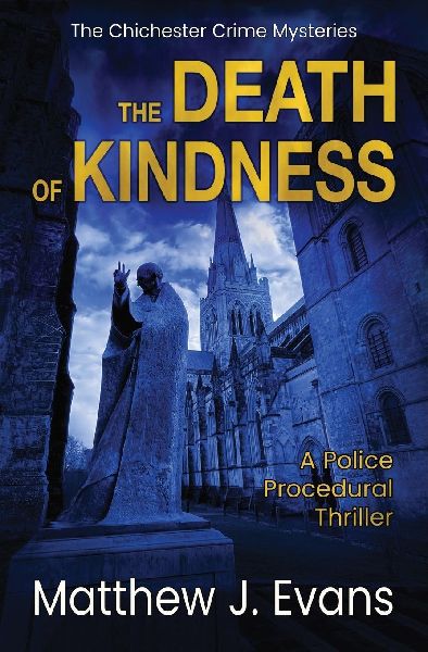 The Death of Kindness: A Police Procedural Thriller