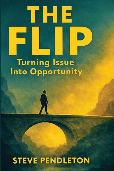 The Flip: Turning Issue Into Opportunity