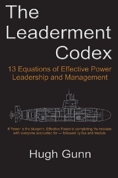 The Leaderment Codex  - 13 Equations of Effective Power, Leadership, and Management