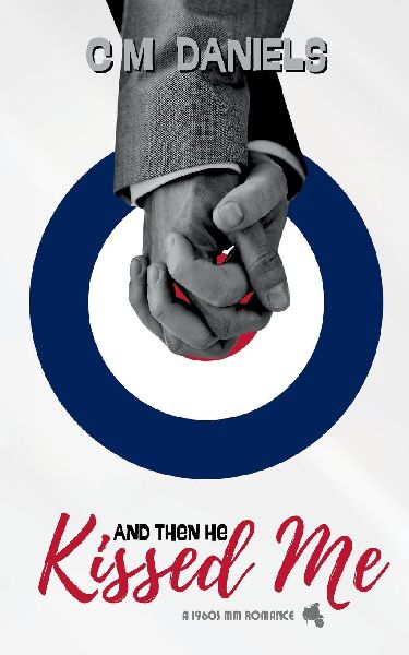 And Then He Kissed Me: A 1960s MM Romance