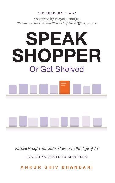 Speak Shopper or Get Shelved: The Shopurai Way to Future-Proof Your Sales Career in the Age of AI