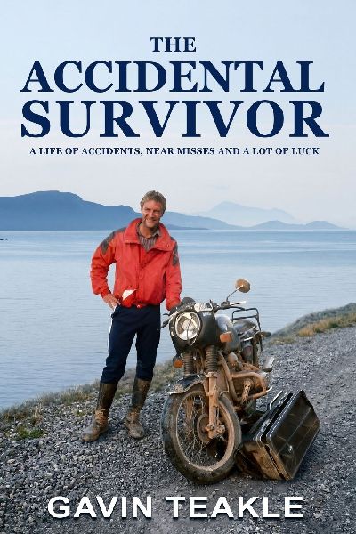 The Accidental Survivor: A life of accidents, near misses and a lot of luck