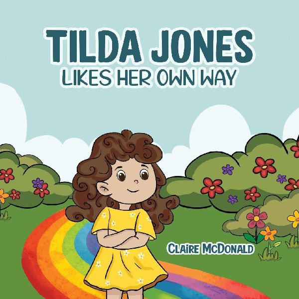 Tilda Jones Likes Her Own Way: A gentle children's book about quiet time, friendship, and self-acceptance for ages 4-7