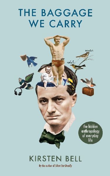 The Baggage We Carry: The Hidden Anthropology of Everyday Life