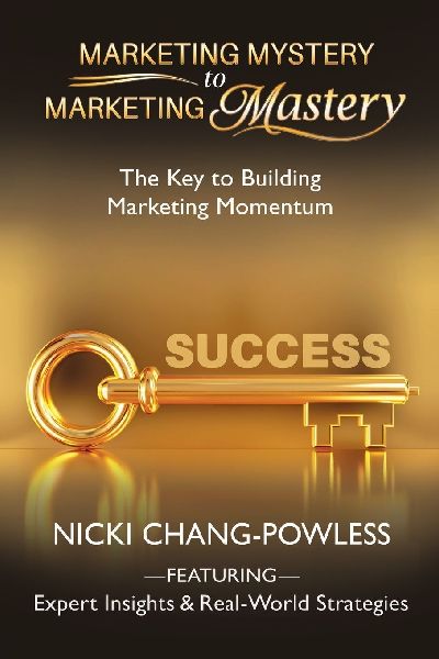 Marketing Mystery to Marketing Mastery: The Key to Building Marketing Momentum