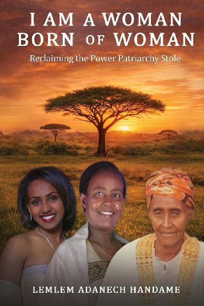I Am a Woman Born of Woman: Reclaiming the Power Patriarchy Stole
