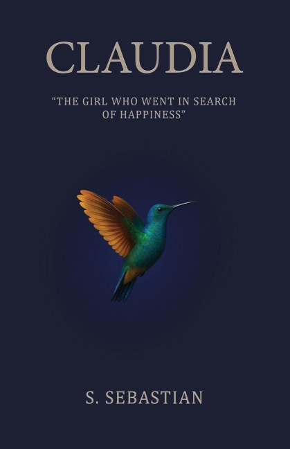 CLAUDIA: THE GIRL WHO WENT IN SEARCH OF HAPPINESS