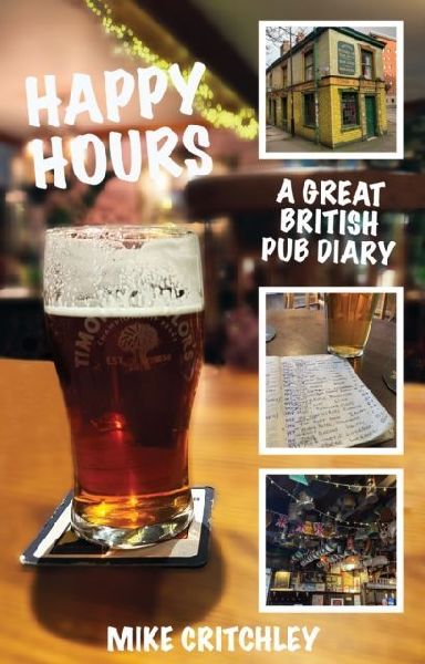 Happy Hours: A Great British Pub Diary