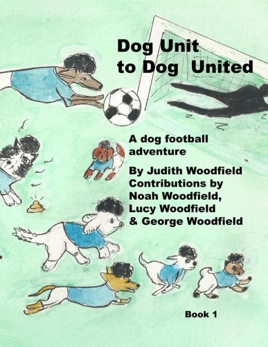 Dog Unit to Dog United A Dog Football Adventure