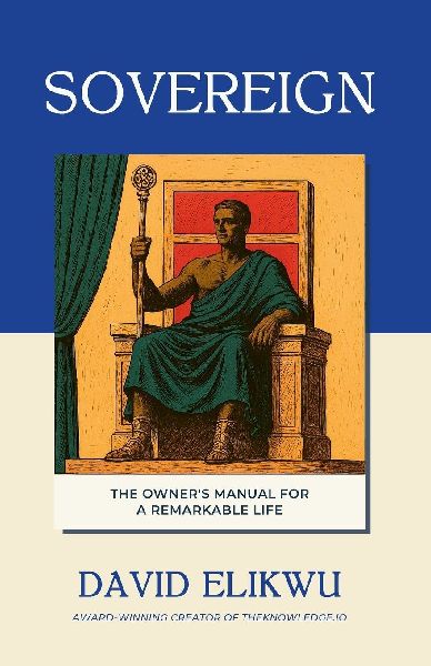 Sovereign: The Owners Manual for a Remarkable Life