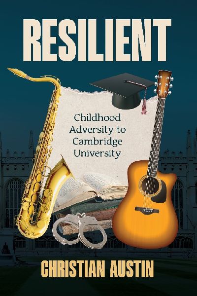 RESILIENT: Childhood Adversity to Cambridge University