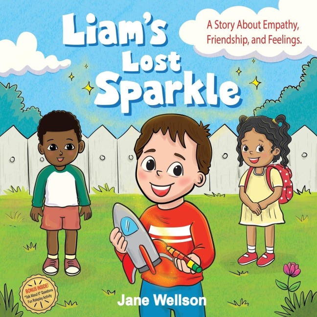 Liams Lost Sparkle: A Heartwarming SEL Social Skills Story About Empathy & Friendship for Kids Ages 4-8
