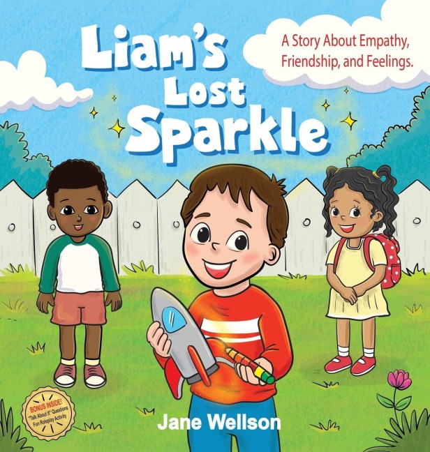 Liams Lost Sparkle: A Heartwarming SEL Social Skills Story About Empathy & Friendship for Kids Ages 4-8