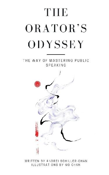 The Orators Odyssey: The Way Of Mastering Public Speaking