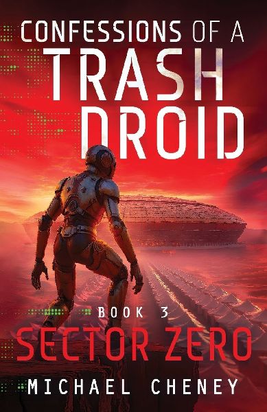 Sector Zero: A sci-fi adventure thriller for adults who love robot fiction