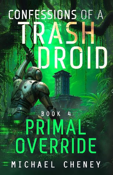 Primal Override: A sci-fi adventure thriller for adults who love robot fiction