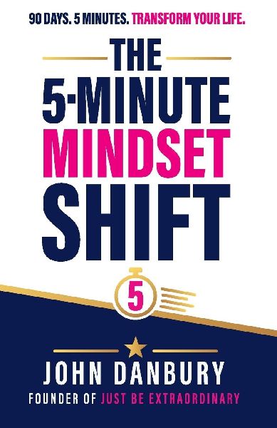The 5-Minute Mindset Shift