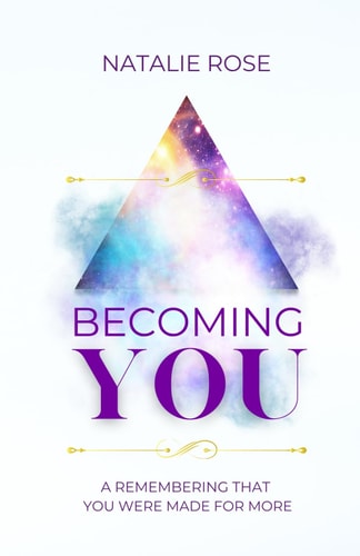Becoming You: A Remembering That You Were Made For More