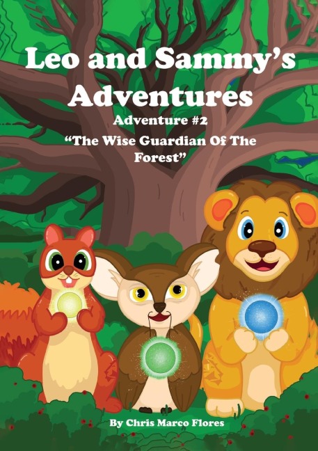 Leo and Sammys Adventures 2: The Wise Guardian Of The Forest