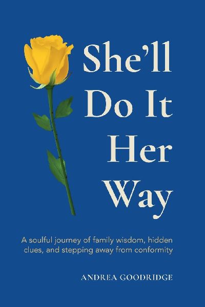 Shell Do It Her Way: A soulful journey of family wisdom, hidden clues, and stepping away from conformity