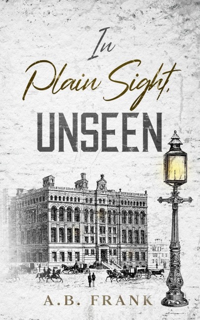 In Plain Sight, Unseen
