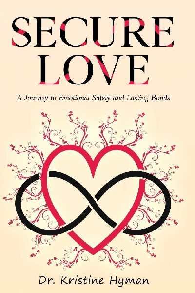 Secure Love: A Journey to Emotional Safety  and Lasting Bonds