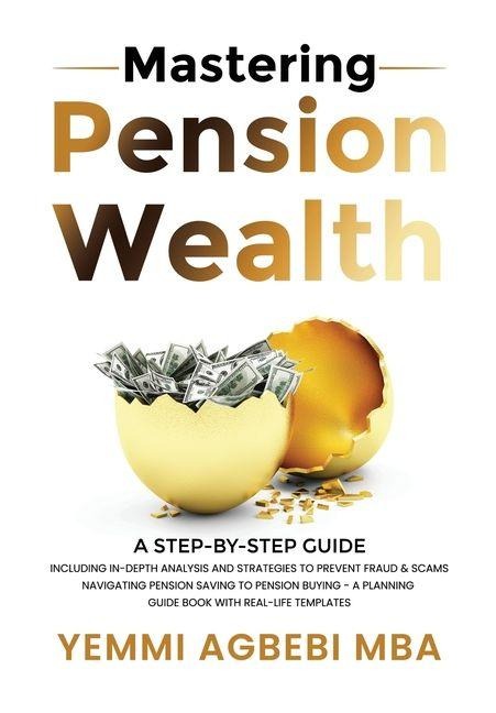 Mastering Pension Wealth: A Step-By-Step Guide