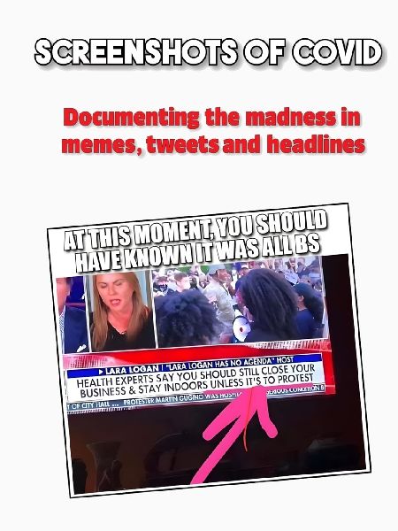 Screenshots of Covid: Documenting the madness in memes, tweets and headlines