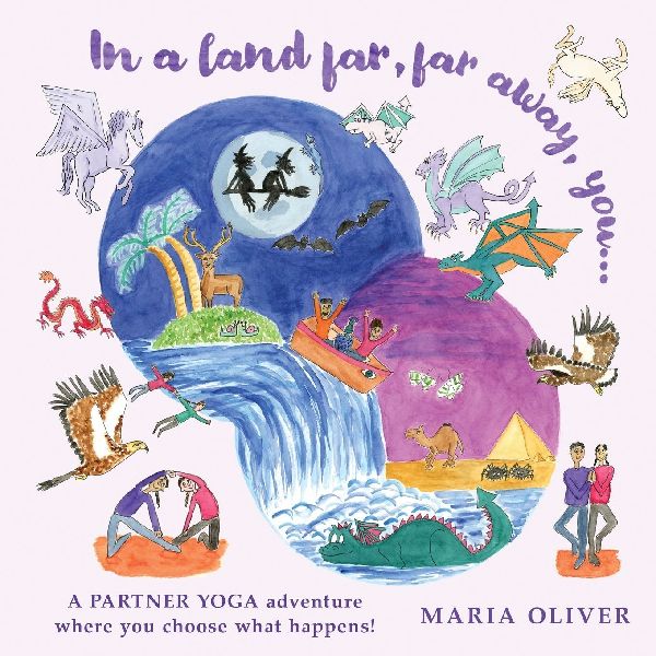 In a Land Far, Far Away, You... a partner yoga adventure where you choose what happens!