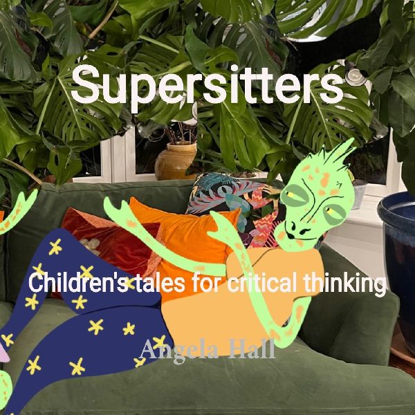 Supersitters: Childrens tales for critical thinking