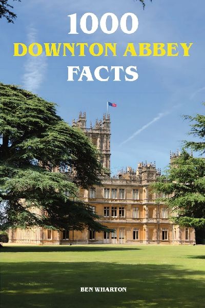 1000 Downton Abbey Facts