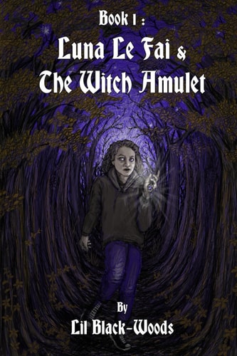 Book 1 Luna Le Fai & The Witch Amulet