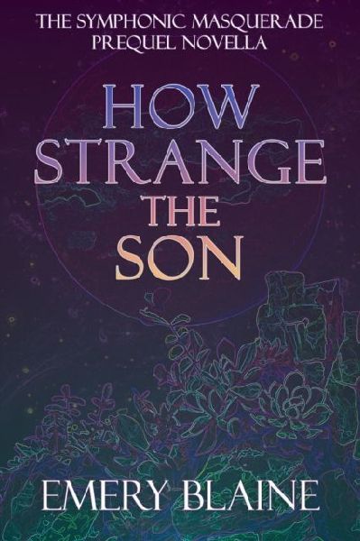 How Strange the Son