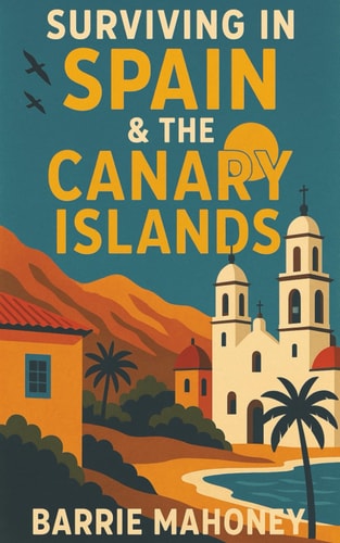 Surviving in Spain & the Canary Islands