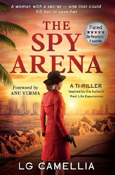 The Spy Arena: A Gripping Espionage Thriller of Secrets, Survival, and Resilience - Inspired by the Authors TRUE STORY
