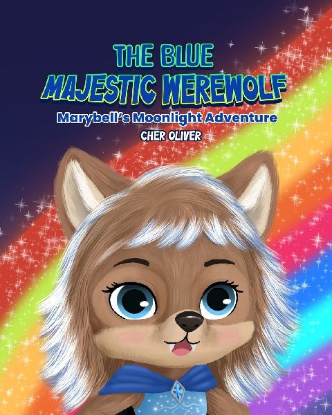 The Blue Majestic Werewolf: Marybells Moonlight Adventure