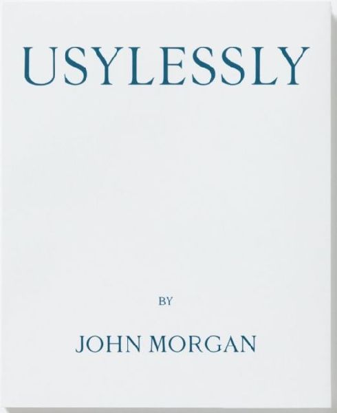 Usylessly Edition Two by John Morgan