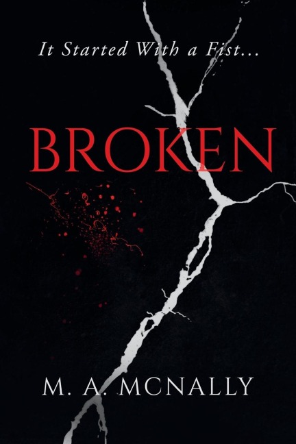 Broken: It Started With A Fist