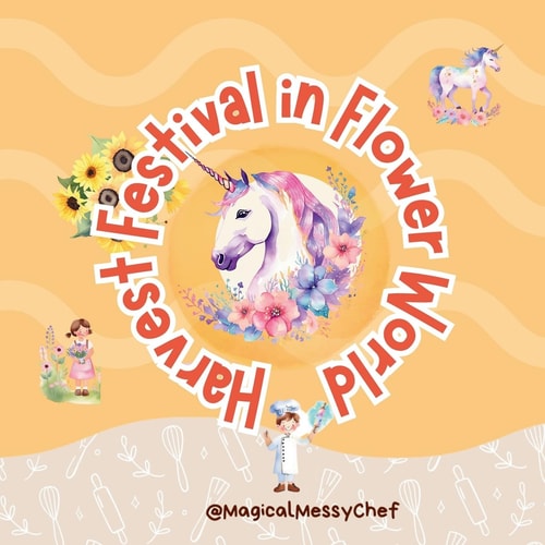 Magical Messy Chef Harvest Festival in Flower World