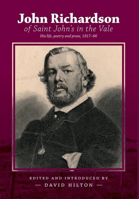 John Richardson of Saint John's in the Vale: His life, poetry and prose, 1817-86