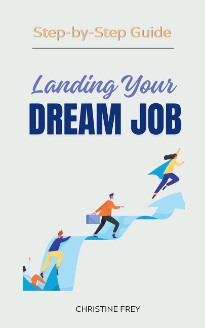 Landing Your Dream Job: Step-by-Step Guide