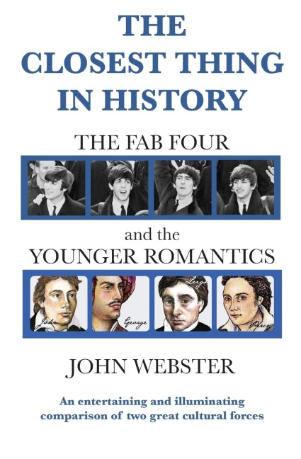 The Closest Thing in History: The Fab Four and the Younger Romantics