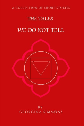 The Tales We Do Not Tell
