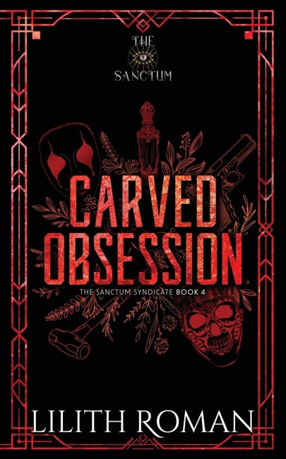 Carved Obsession: a Dark Mafia Romance Discreet Edition