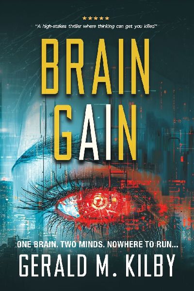 BRAIN GAIN: A Technothriller